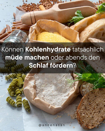 Können Kohlenhydrate müde machen oder abends den Schlaf fördern?