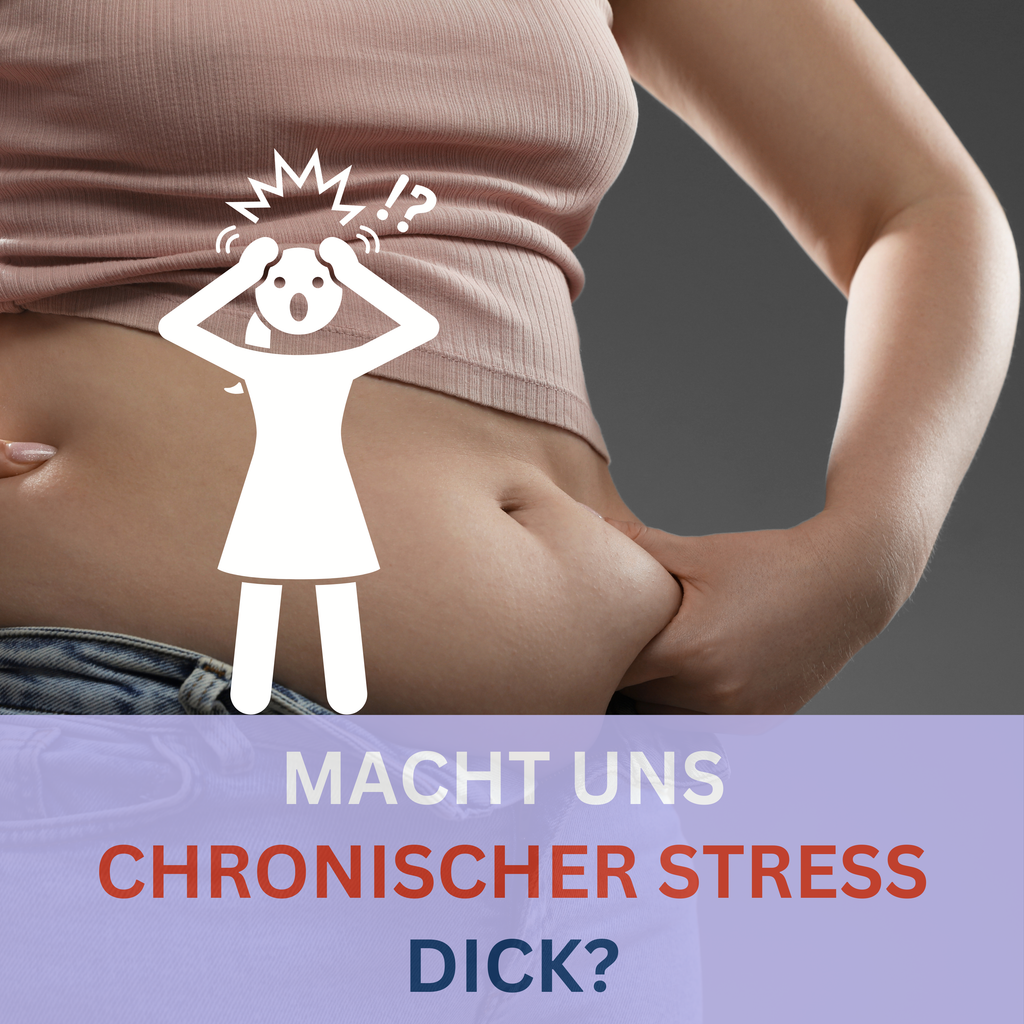 Macht uns chronischer Stress dick? ;(