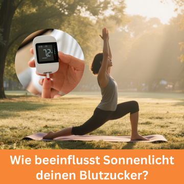 Wie beeinflusst Sonnenlicht deinen Blutzucker? ☀️🩸