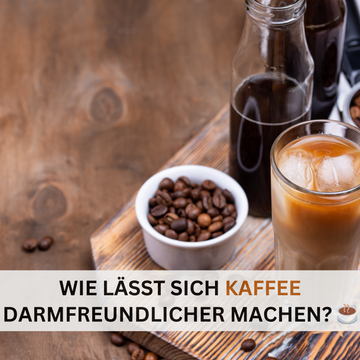Wie lässt sich Kaffee darmfreundlicher machen? ☕️