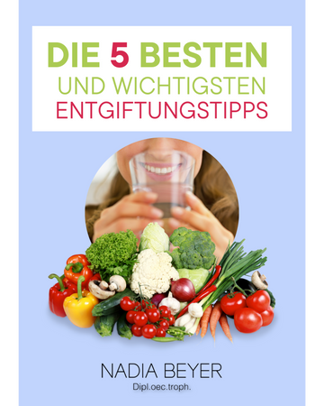 Die 5 besten und wichtigsten Entgiftungstipps