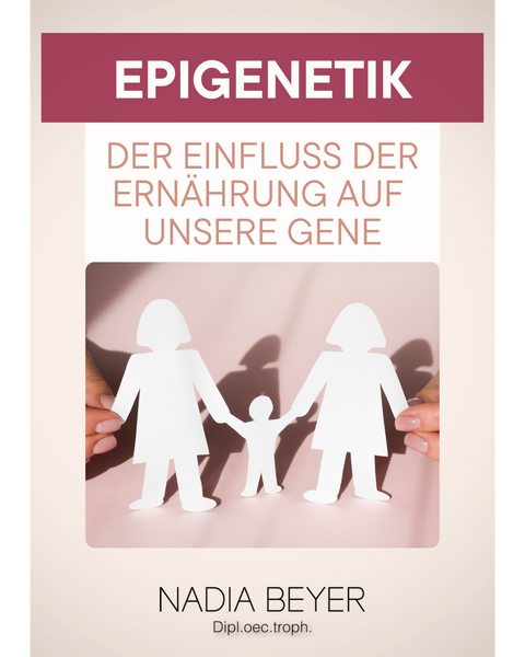 Epigenetics - the influence of nutrition on our genes
