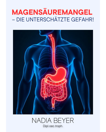 Magensäuremangel – die unterschätzte Gefahr!