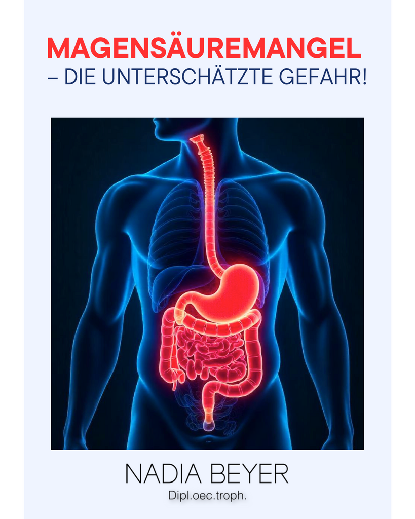 Magensäuremangel – die unterschätzte Gefahr!