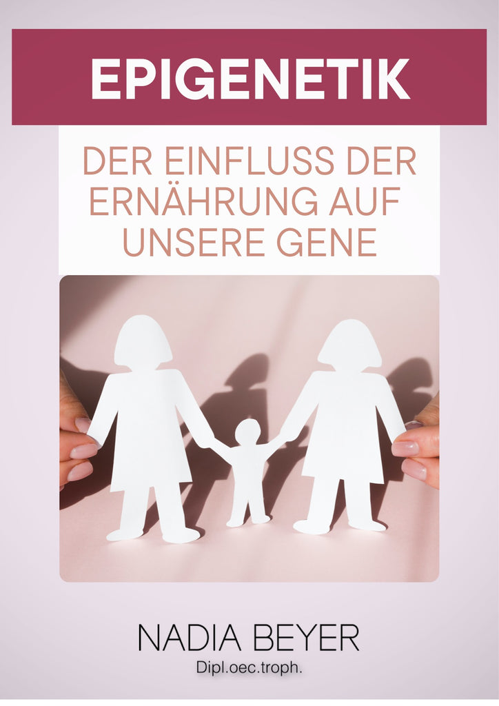 Epigenetik - der Einfluss der Ernährung auf unsere Gene